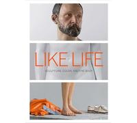 Sheena Wagstaff Emerson Bowyer Luke Syson Brinda Ku Like Life (Copertina rigida)