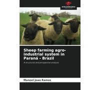 Sheep farming agro-industrial system in Paraná - Brazil: A structural and prospective analysis