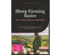 Sheep Farming Basics: How to Raise Sheep for Smallholders