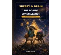 Sheepy & Brain: The Dorito Constellation: A Family Cosmic Adventure