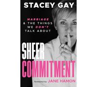 Sheer Commitment: Marriage & the Things We Don't Talk about
