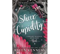 Sheer Cupidity: The sizzling romance from the bestselling author of The Plated Prisoner series: 5