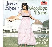 SHEER, Ireen - Goodbye Mama / Jemand wartet auf dich / 2041 408