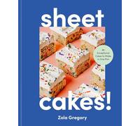Sheet Cakes!: More Than 50 Exceptional Cakes to Make in One Pan