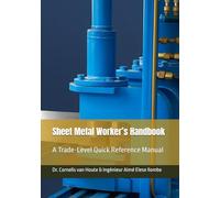 Sheet Metal Worker’s Handbook: A Trade-Level Quick Reference Manual