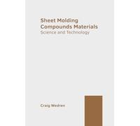 Sheet Molding Compounds Materials: Science and Technology