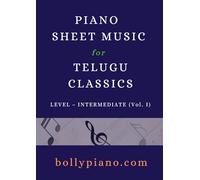Sheet Music for 10 Popular Telugu Songs: Intermediate Piano Solo Book - Vol. I