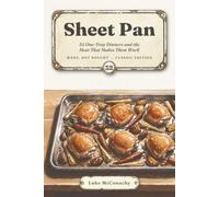 Sheet Pan: 54 One-Tray Dinners and the Heat That Makes Them Work
