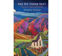 Shefa Gold Are We There Yet (Tascabile)