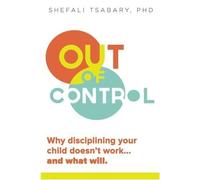 Shefali Tsabary Out of Control (Tascabile)