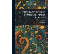 Shefte's Rapid Course in Modern Piano Playing