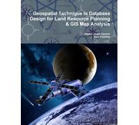 Sheikh Javed Us Geospatial Technique In Database Design for Land Res (Tascabile)