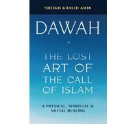 Sheikh Khalid Amin Dawah the Lost Art of the Call of Islam (Copertina rigida)