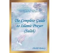 Sheikh Ramzy The Complete Guide to Islamic Prayer (Sal H) (Tascabile)