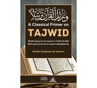 Sheikh Sulayman Al Jamzuri A Classical Primer on Tajwid (Tascabile)