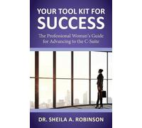 Sheila A Robinson Your Tool Kit for Success (Tascabile)