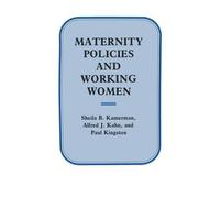 Sheila B. Kamerman Alfred J. Kahn Paul Will Maternity Policies and W (Tascabile)