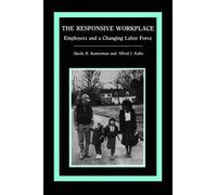 Sheila B. Kamerman Alfred J. Kahn The Responsive Workplace (Tascabile)