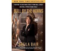 Sheila Bair Bull by the Horns (Tascabile)