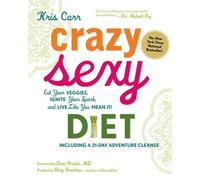 Sheila Buff Kris Carr Crazy Sexy Diet (Copertina rigida)