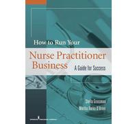 Sheila C. Grossman Martha Burke O'Bri How to Run Your Nurse Practit (Tascabile)