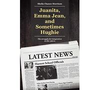 Sheila Chance-Morrison Juanita, Emma Jean, and Sometimes Hughie (Tascabile)