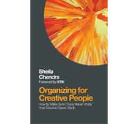 Sheila Chandra Organizing for Creative People (Tascabile)