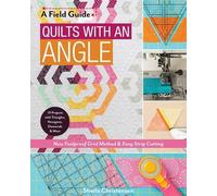 Sheila Christensen A Field Guide - Quilts with an Angle (Tascabile)