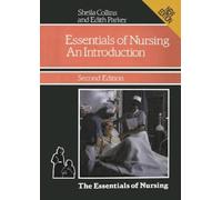 Sheila Collins Edith Parke The Essentials of Nursing: An Introductio (Tascabile)