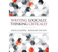 Sheila Cooper Rosemary Patton Writing Logically, Thinking Critically (Tascabile)