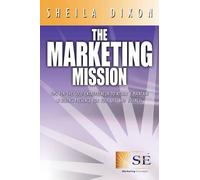 Sheila Dixon The Marketing Mission (Tascabile)