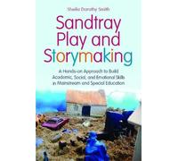 Sheila Dorothy Smith Sandtray Play and Storymaking (Tascabile)