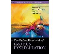 Sheila E. Crowel The Oxford Handbook of Emotion Dysregulatio (Copertina rigida)