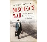 Sheila Fitzpatrick Mischka's War (Tascabile)
