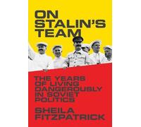 Sheila Fitzpatrick On Stalin's Team (Copertina rigida)