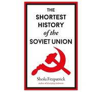Sheila Fitzpatrick The Shortest History of the Soviet Union (Copertina rigida)