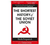 Sheila Fitzpatrick The Shortest History of the Soviet Union (Tascabile)