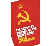 Sheila Fitzpatrick The Shortest History of the Soviet Union (Tascabile)