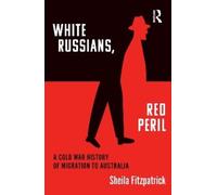 Sheila Fitzpatrick "White Russians, Red Peril" (Tascabile)