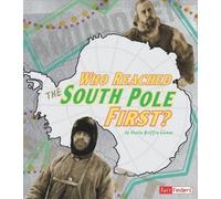 Sheila Griffin Llanas Who Reached the South Pole First? (Copertina rigida)