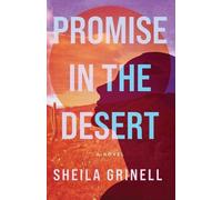 Sheila Grinell Promise in the Desert (Tascabile) Sonoran Desert