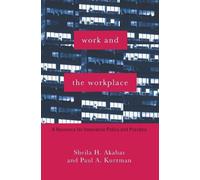 Sheila H. Akabas Paul A. Kurzman Work and the Workplace (Tascabile)