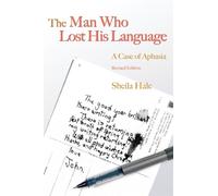 Sheila Hale The Man Who Lost his Language (Tascabile)