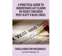 Sheila Hamilton A Practical Guide to Inheritance Act Claims by Adult (Tascabile)