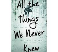 Sheila Hamilton All the Things We Never Knew (Copertina rigida)