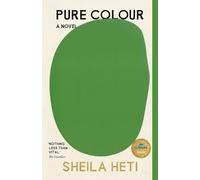 Sheila Heti Pure Colour (Tascabile)