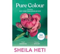 Sheila Heti Pure Colour (Tascabile)