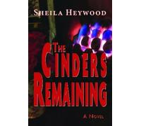 Sheila Heywood The Cinders Remaining (Tascabile)