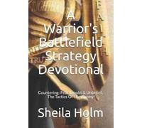 Sheila Holm A Warrior's Battlefield Strategy Devotional (Tascabile)