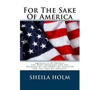 Sheila Holm For The Sake Of America (Tascabile)